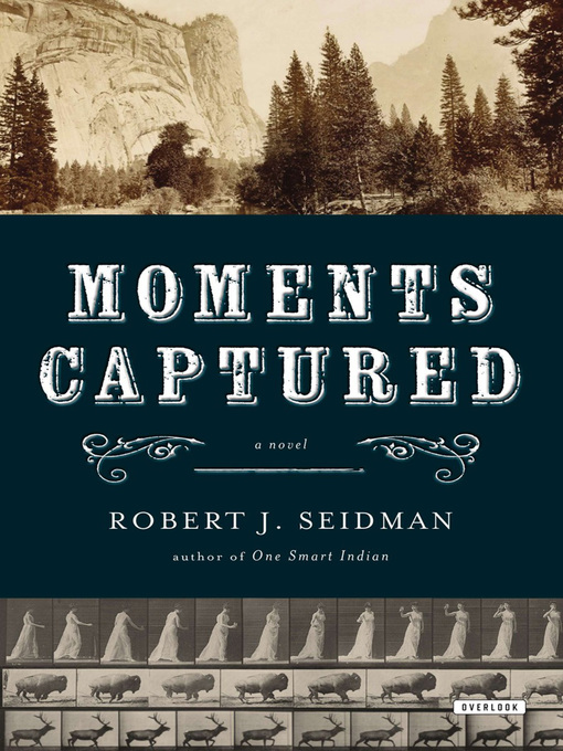 Title details for Moments Captured by Robert J. Seidman - Wait list